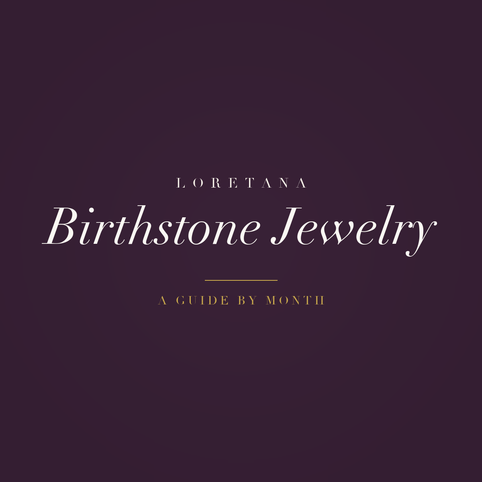 Loretana banner, birthstone jewelry guide by month