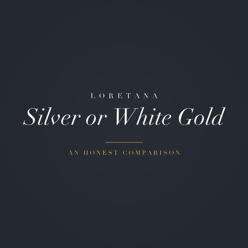 Loretana banner, silver or white gold honest comparison