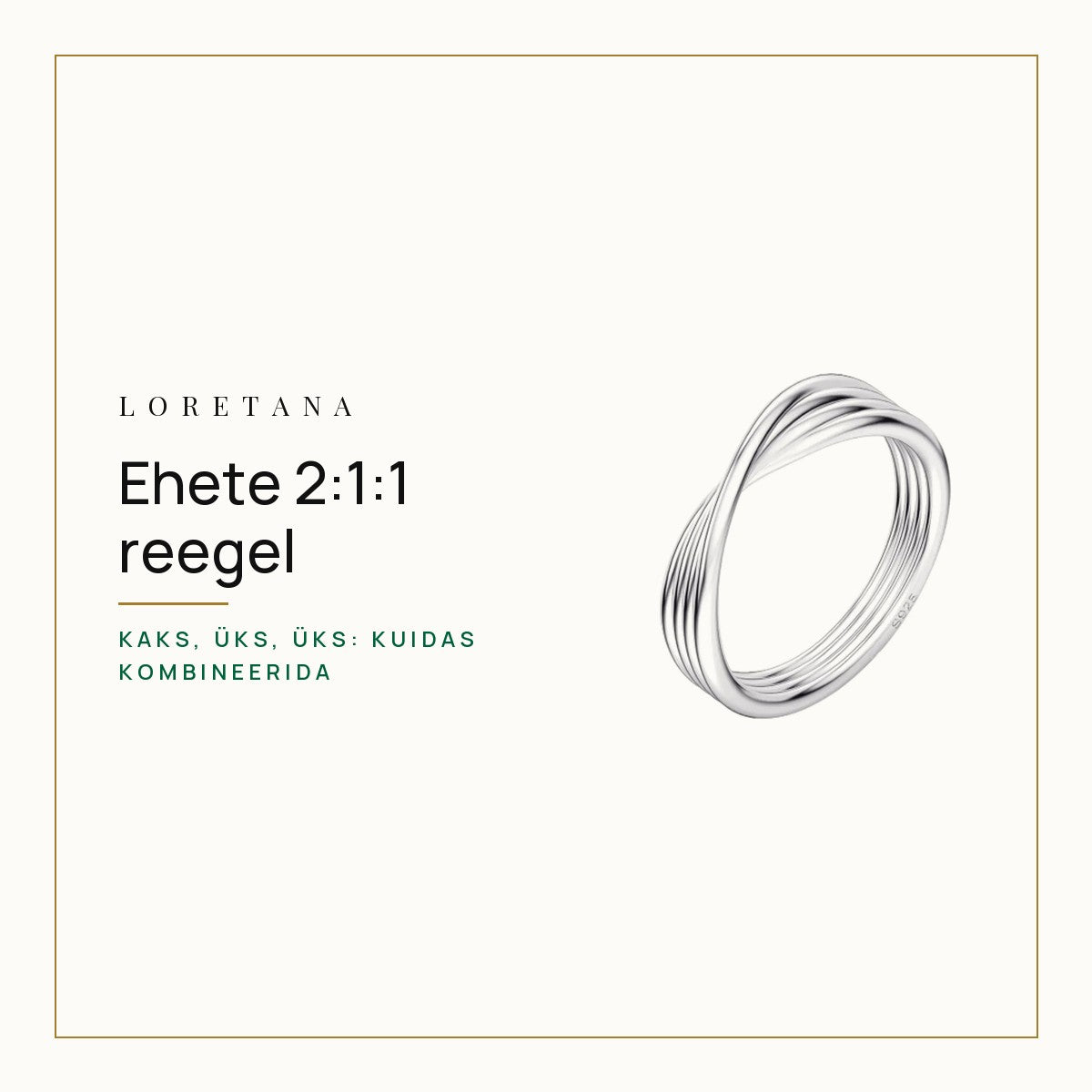 Mis on ehete 2:1:1 reegel? · Loretana