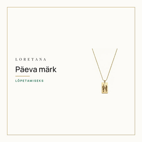 Päeva märk — Lõpetamiseks · Loretana