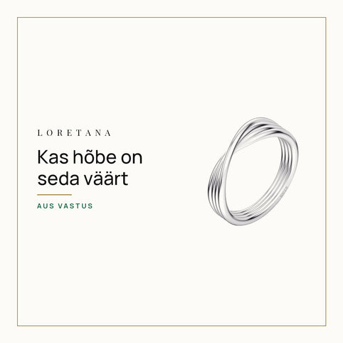 Kas hõbe on seda väärt — Aus vastus · Loretana