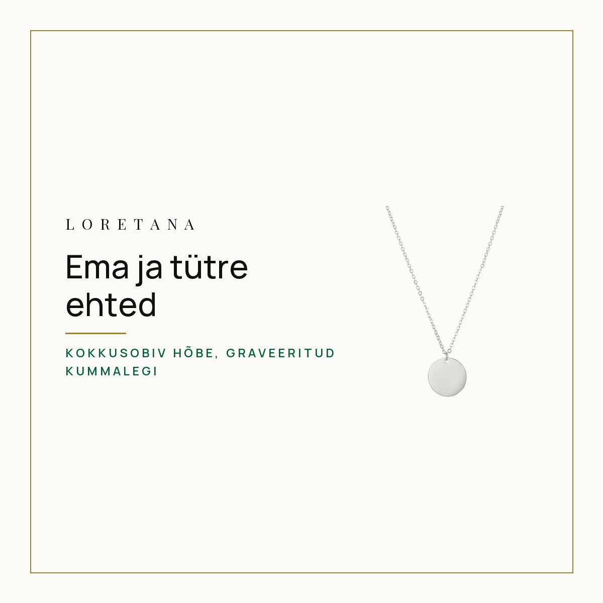 Millised ema ja tütre ehted sobivad omavahel kokku? · Loretana
