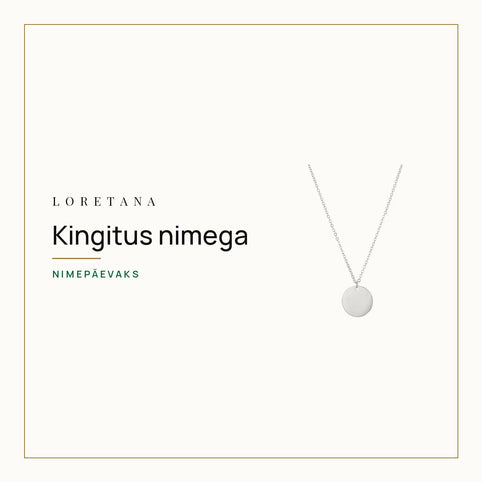 Kingitus nimega — Nimepäevaks · Loretana