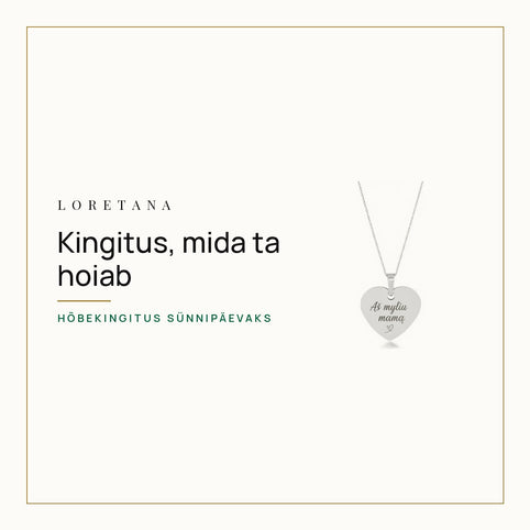 Kingitus, mida ta hoiab — Hõbekingitus sünnipäevaks · Loretana
