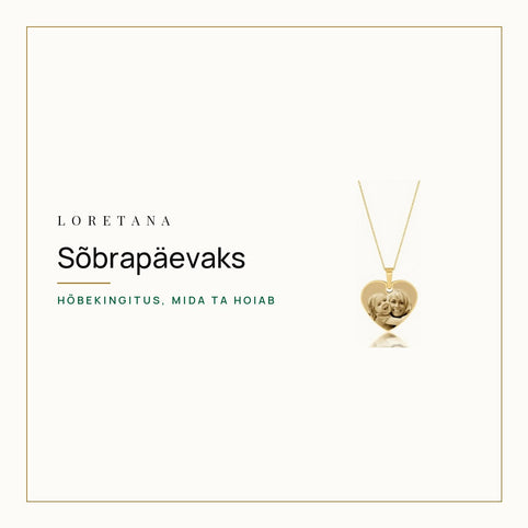 Sõbrapäevaks — Hõbekingitus, mida ta hoiab · Loretana