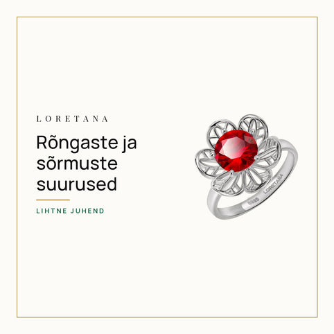 Rõngaste ja sõrmuste suurused — Lihtne juhend · Loretana