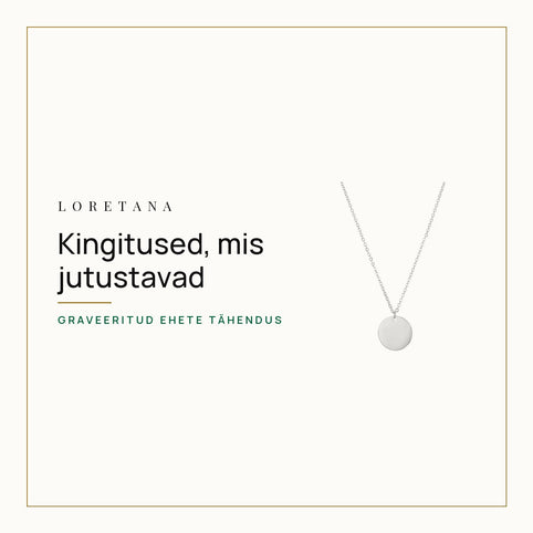 Kingitused, mis jutustavad — Graveeritud ehete tähendus · Loretana
