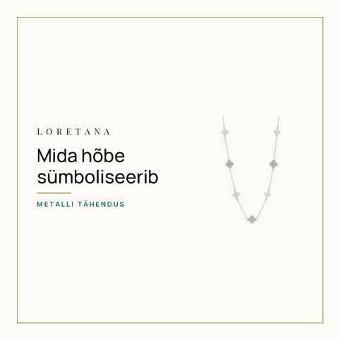 Mida hõbe sümboliseerib — Metalli tähendus · Loretana